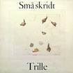 TRILLE / Sma Skridt